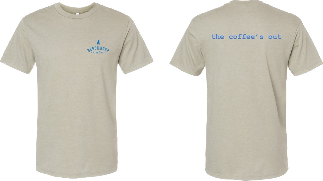 The Coffee’s Out T-Shirt
