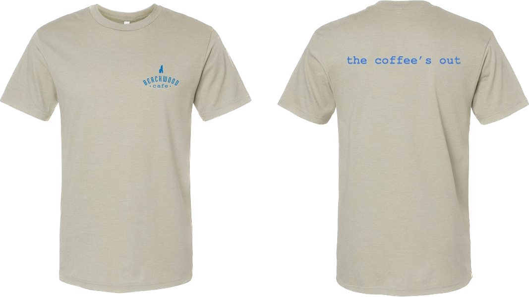 The Coffee’s Out T-Shirts